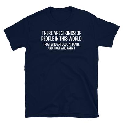 Es gibt 3 Arten von Menschen auf dieser Welt Mathe-Humor Kurzarm-Unisex-T-Shirt