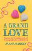Kniha A Grand Love : Stories for Grandparents of Transgender Grandchildren