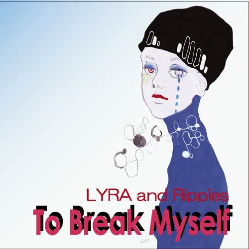 

CD LYRA & RIPPLES - To Break Myself TMNRS001 Japan Japanese Pop/Rock Used