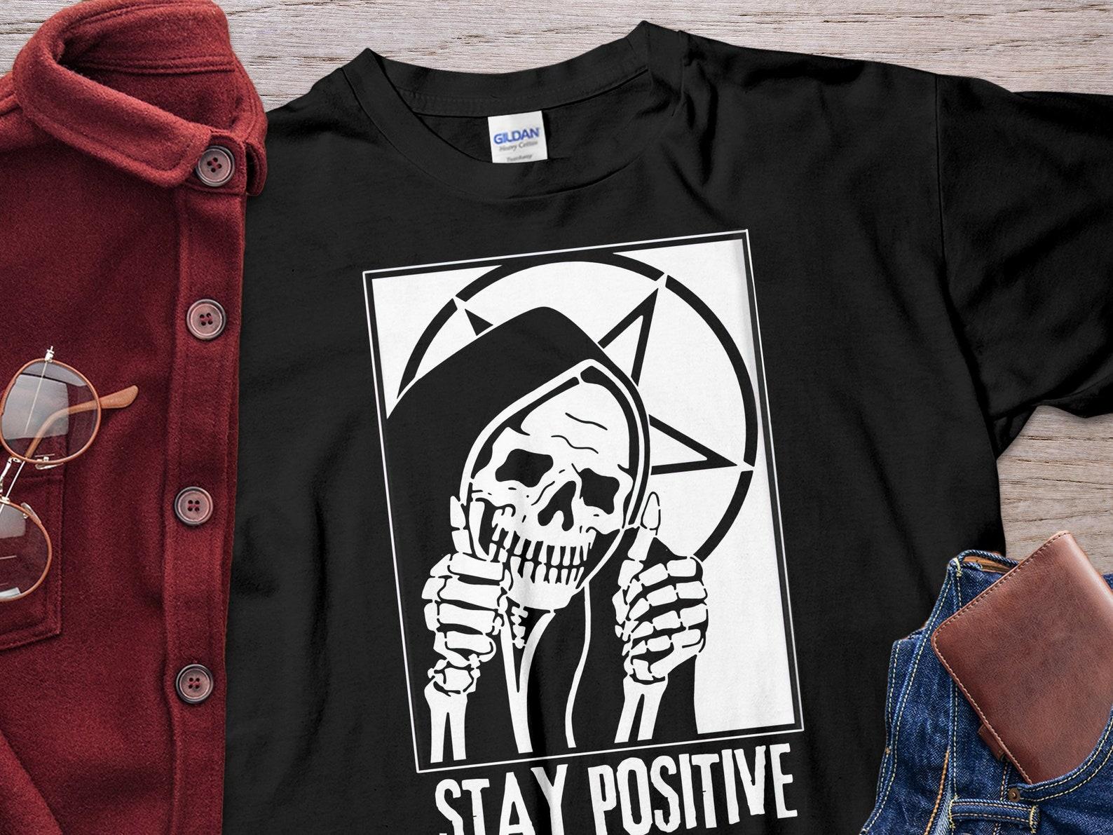 Skull Nun Stay positive funny skull T-Shirt Unholy Nun Shirt Unisex T-Shirt M