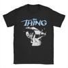 Unisexs The Thing Classic T Shirt Pure Cotton Clothing Amazing Short Sleeve Crew Neck Tee Shirt Adult TShirt