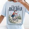 Why Take The High Road Tee, Psycho Path Shirt, Snarky Mom Gift, Funny Mother's Day Gift, Psychopath Funny Tee, Comfort Color Shirt