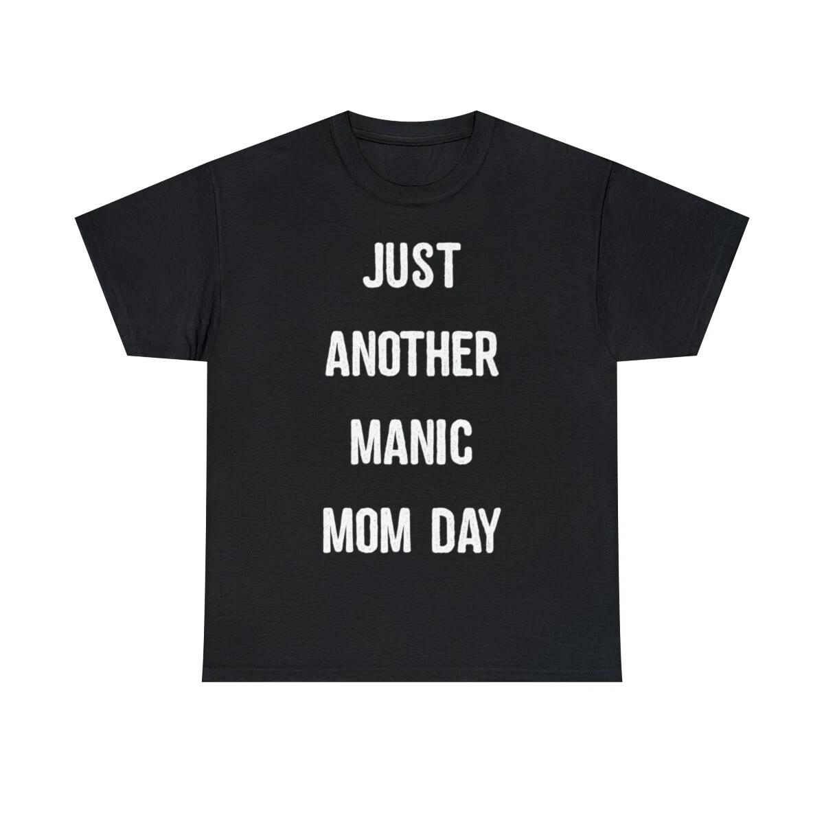 Just Another Manic Mom Day Short Sleeve Graphic T-Shirt, Sizes S-5XL XL