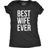 Womens Best Wife Ever T Shirt Cute Graphic Tee for Mom Funny Cool Sarcastic Top