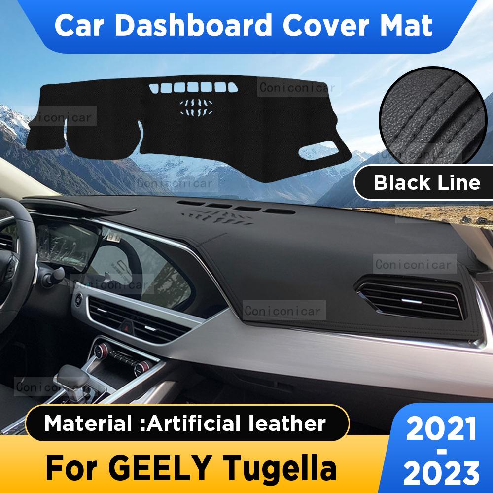 

For GEELY Tugella Car Dashboard Cover Mat Artificial leather Avoid light Sun Shade Mat Carpets Anti-UV Accessories Not HUD