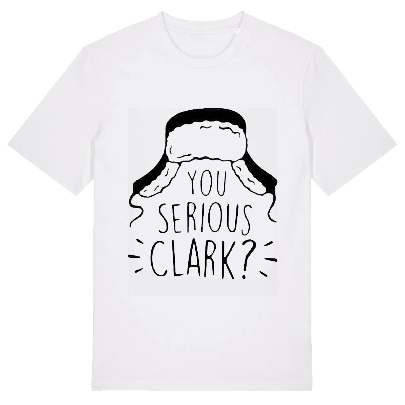 

You Serious Clark- Unisex T-Shirt Secret Santa Christmas Festive Present Xmas XL