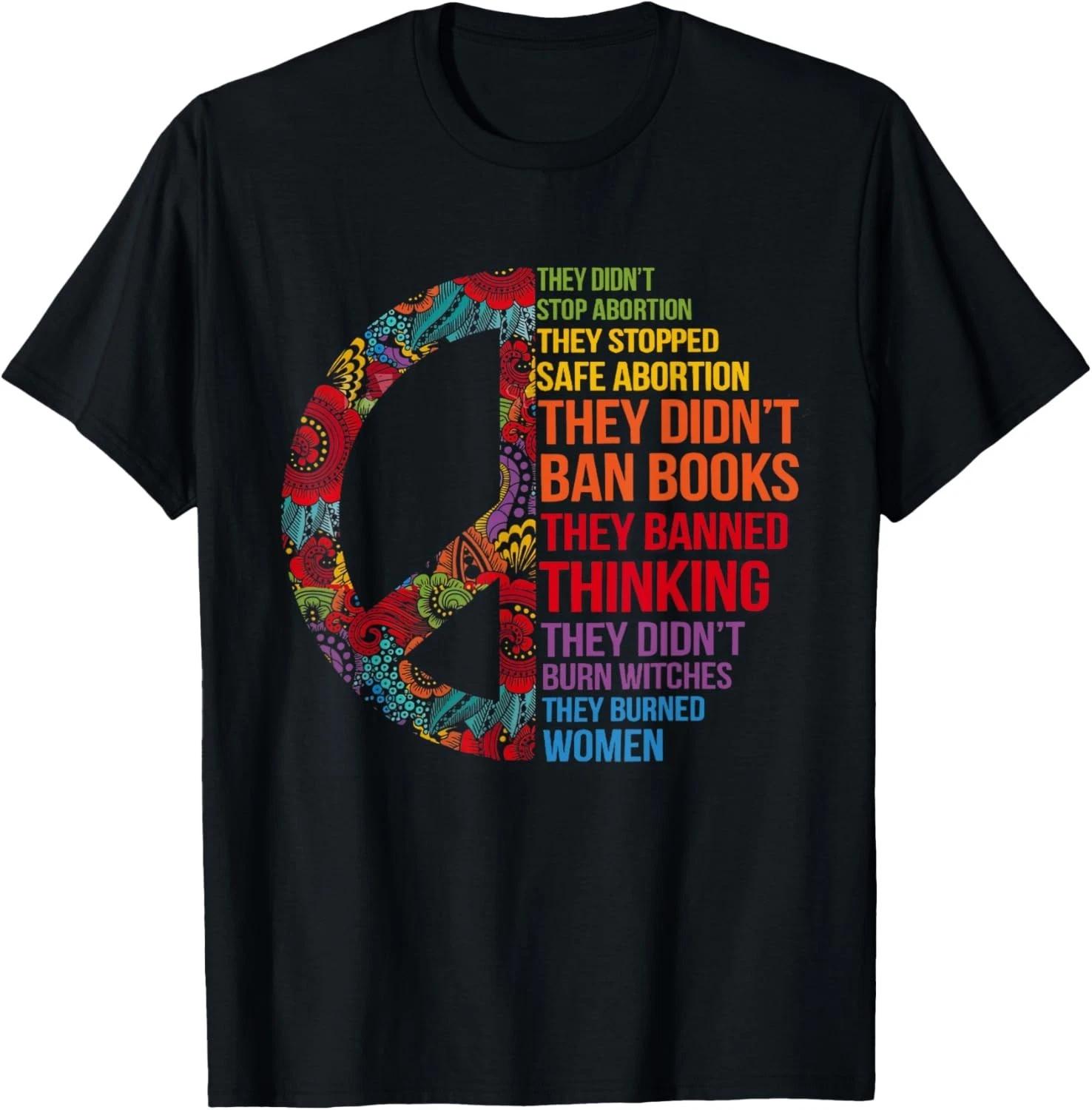 They Didn t Stop Abortion They Stopped Safe Feminist Women Gift Unisex T-Shirt M