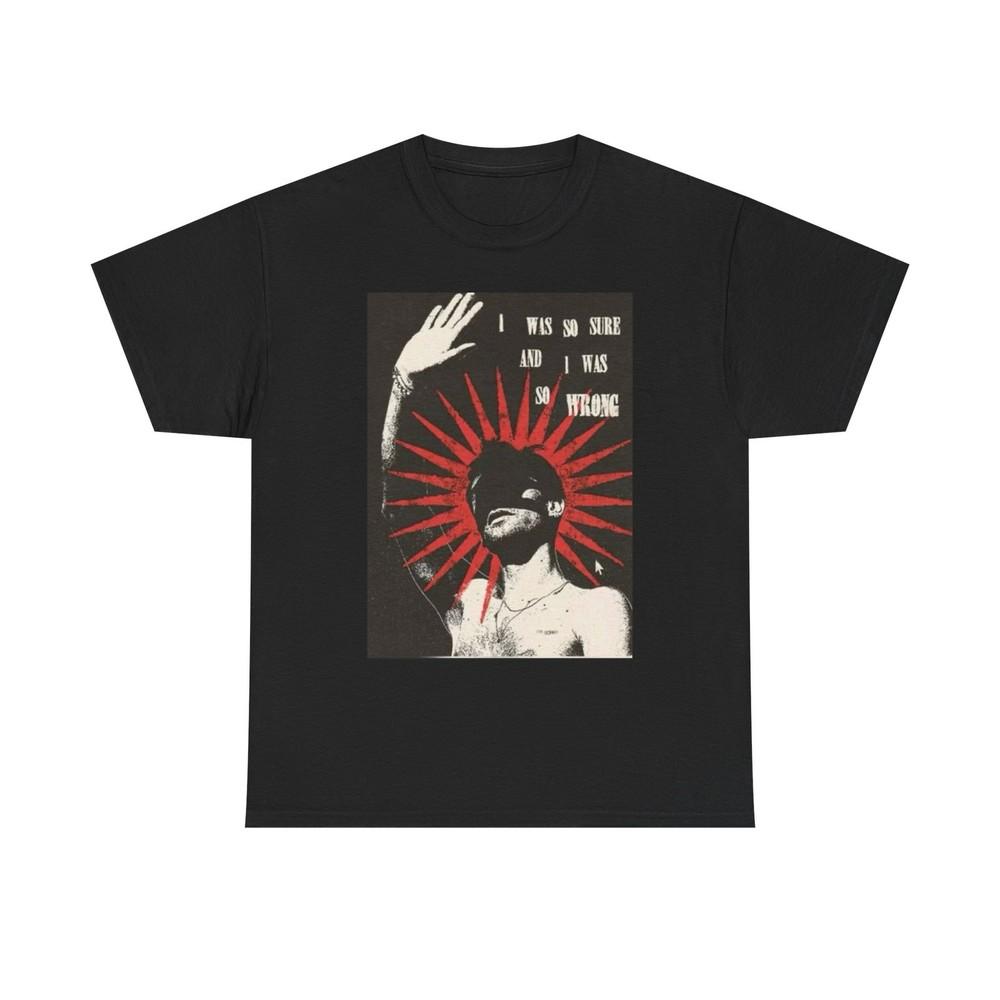 I Was So Sure And I Was So Wrong Graphic T Shirt Unisex Heavy Cotton Tee Unisex T-Shirt M