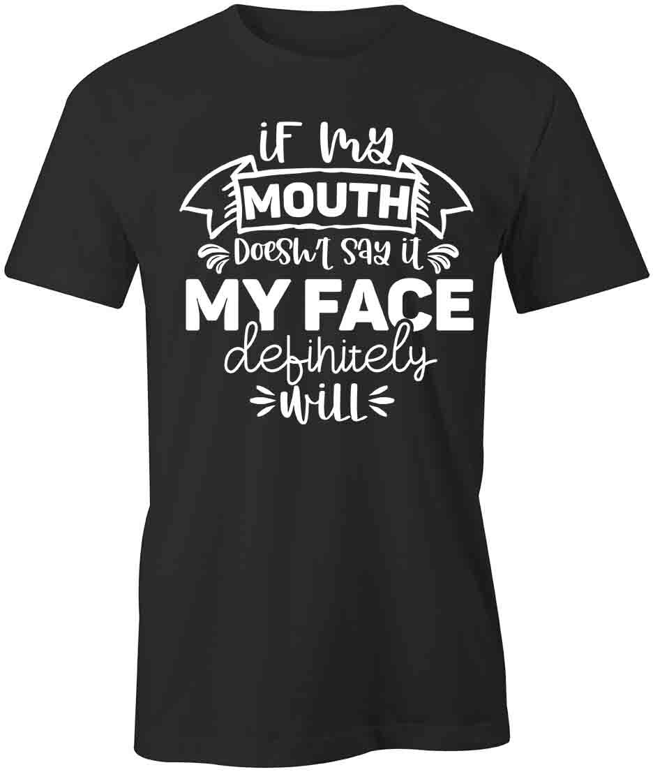 IF MY MOUTH DOESN T SAY IT TShirt Tee Short-Sleeved Cotton CLOTHING S1BSA284 L