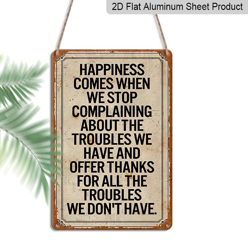 2D Flat Vintage Rustic 'Stop Complaining Happiness Is Coming' Aluminum Sign - Waterproof & Weatherproof Tinplate Wall Decor with Inspirational Quote