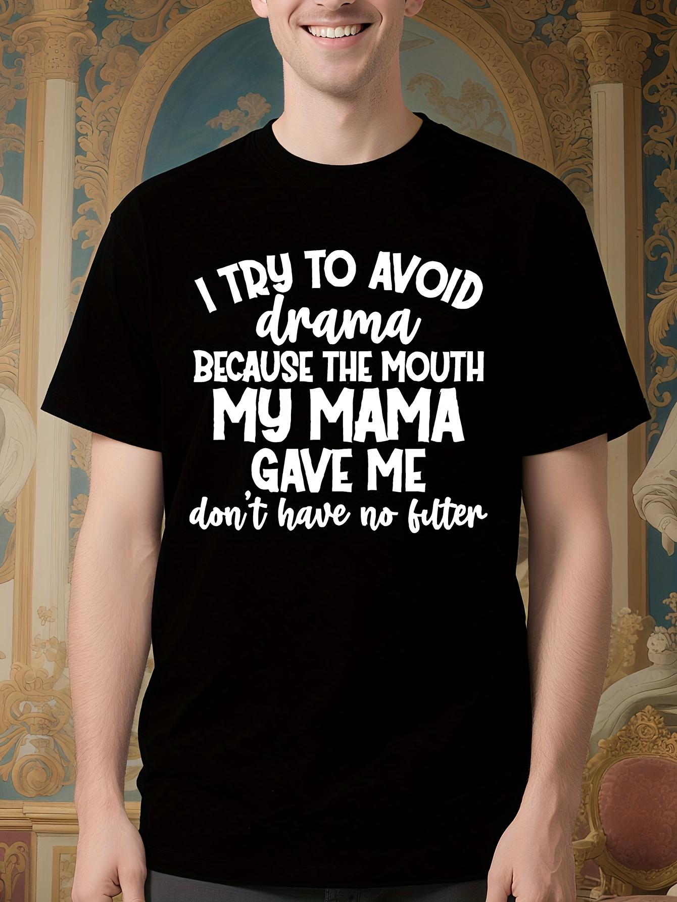 Funny Try to Avoid Drama Graphic Tshirt - Bold White Text... L