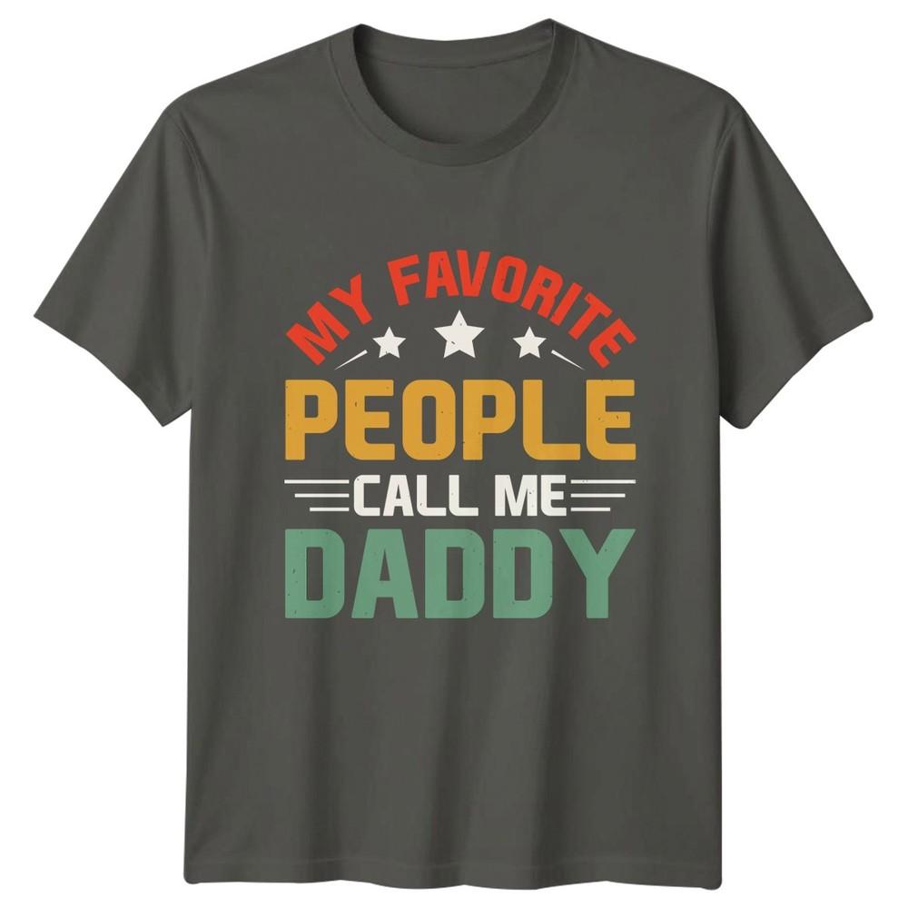 My Favorite People Call Me Unisexs TShirt Retro Fatherhood Fatherhood Fathers Day S