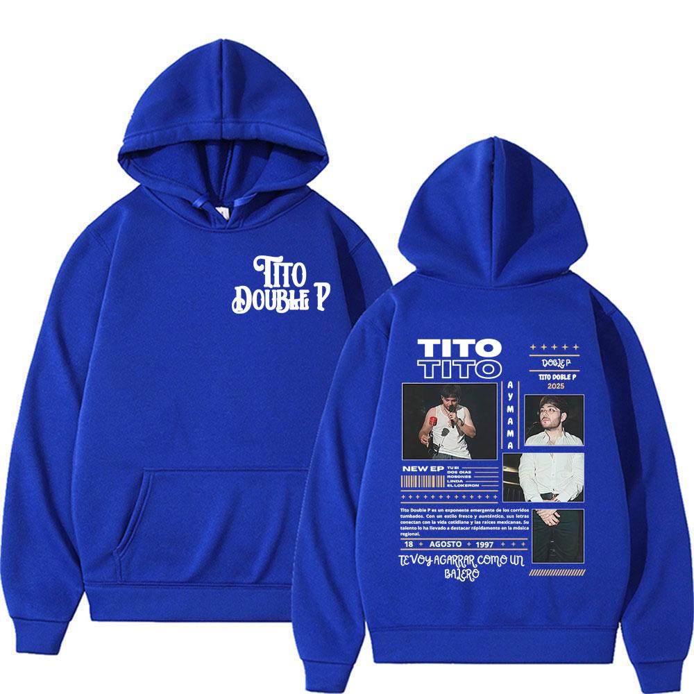 Tito Double P Ay Mama Tour Cover Sweatshirts Men Women Long Sleeve Oversized Hoodies Man Street Vintage Trend Casual Hoodie