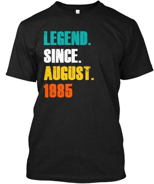 Legend Since August 1985 TTshirt Made in the USA Size S to 5XL XL