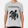 I Am Introverting - THE TURTLE COLLECTION T-Shirt S-5XL Best T-Shirt
