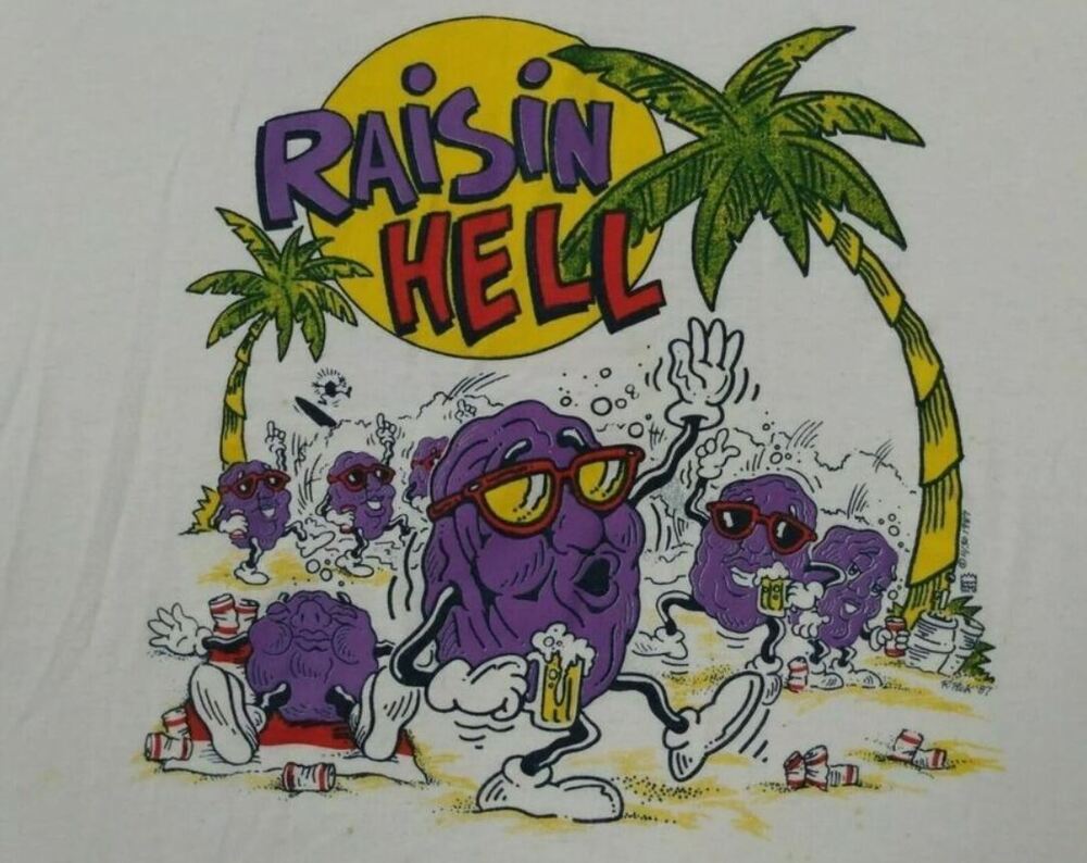 

Rare The California Raisins Raisin Hell Cotton White Men S-2345XL T-Shirt Unisex T-Shirt XXXL