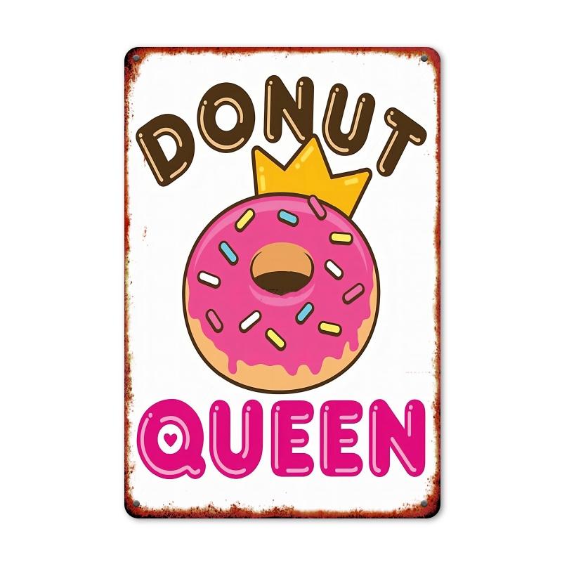 2D 1pc Donut Queen Retro Metal Tin Sign, Iron Wall Art Decor, Vintage Style Hanging Picture for Home, Kitchen, Cafe - 8x12 Inche