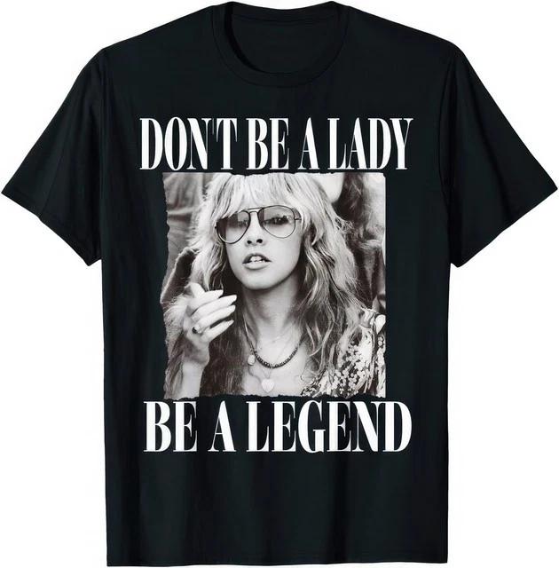 Dont Be A Lady Be A Legend Motivational Funny Graphic Unisex T Shirt 4XL