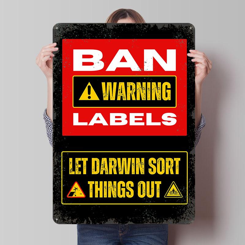 

Ban Warning Labels Darwin Tin Plaque Poster Customized Wall Art Retro Vintage Metal Signs for Man Cave Living Room Decorations 7.9x11.8In(20x30cm)