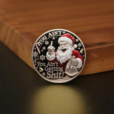 Sassy Christmas Coin Santa Knows You Ain't Getting Shit Coin Middle
