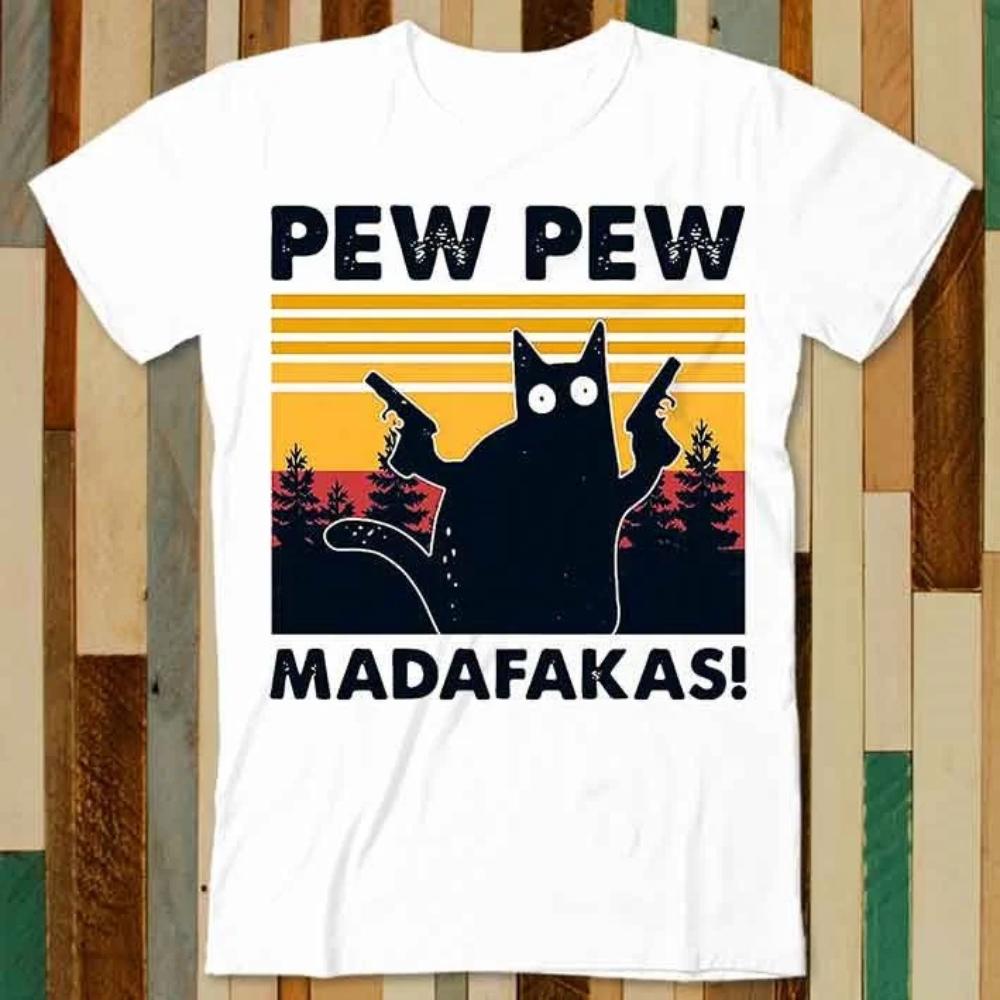Pew Pew Madafakas Cat Kitten Pet T Shirt Adult Unisex Men Women Retro Design Tee Vintage Top Vintage Top Tee Clothing S