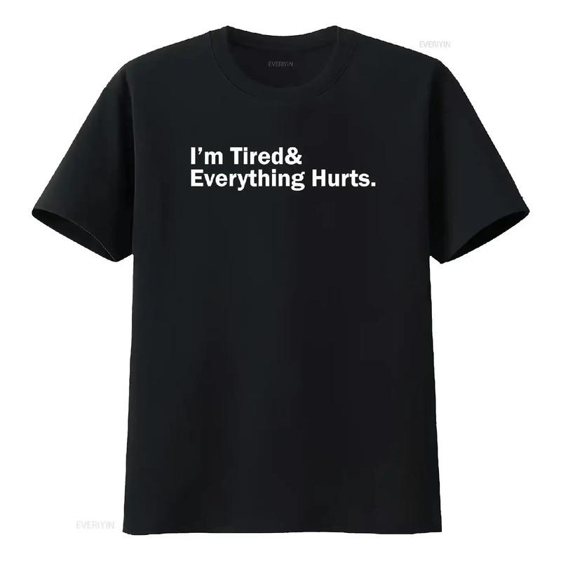Camiseta Vintage Im Tired And Everything Hurts Washed Street S