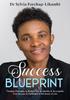 The Success Blueprint : Timeless Principles To Enable You To Identify & Accomplish True Success & Fulfilment In All Areas of Life Book