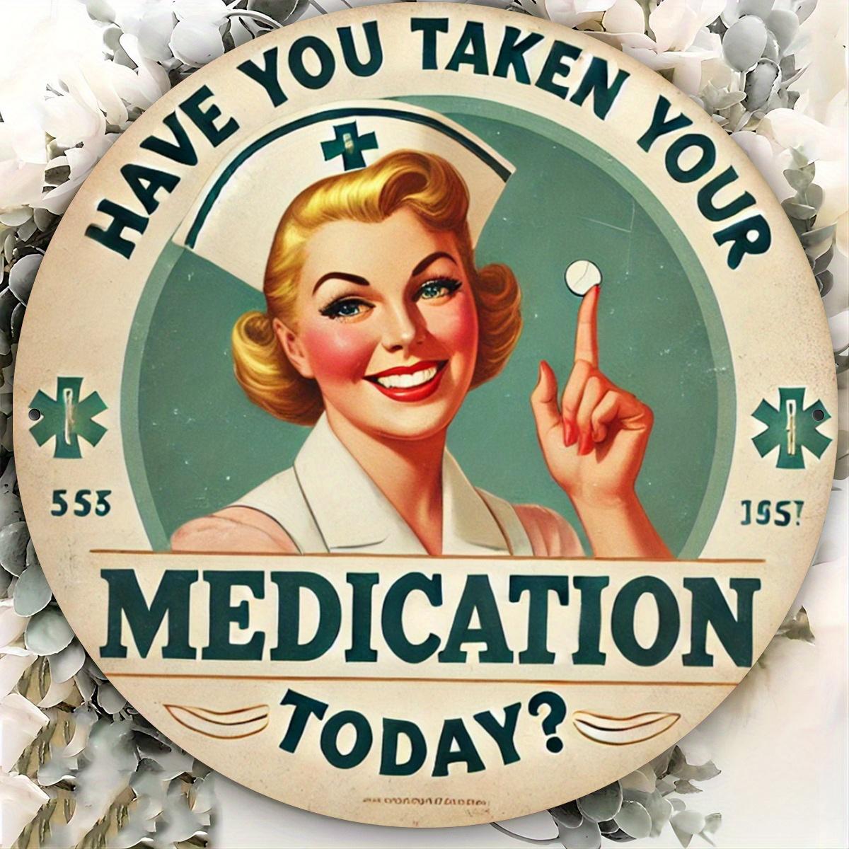 

Vintage Medication Reminder Round Aluminum Sign - Retro Pharmacy Decor