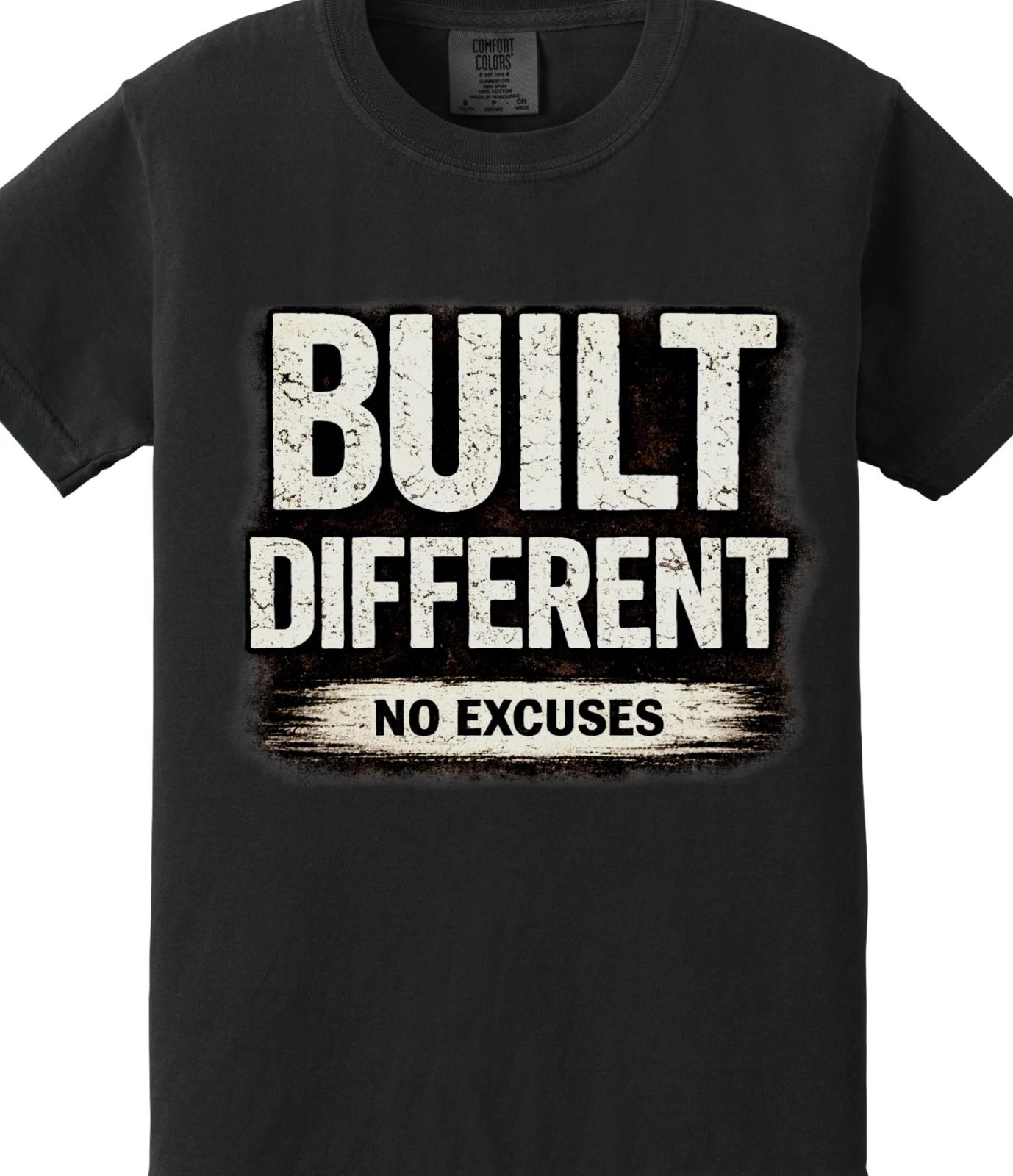 

BUILT DIFFERENT T Shirt NO EXCUSES Motivational Gym Graphic Tee Unisex Tshirts 100