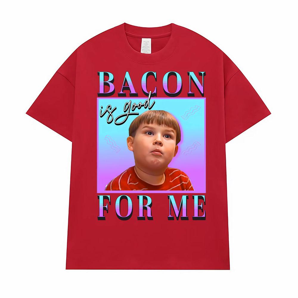 Bacon Is Good for Me Funny Meme T-shirt Men's Women Fashion Vintage Comfort Short Sleeve T Shirt Oversized Casual Loose T Shirts