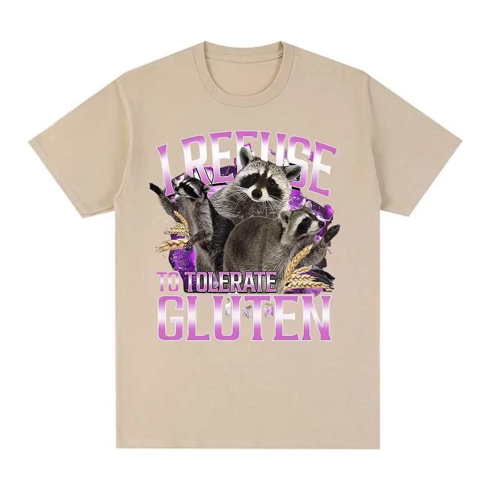 I Refuse To Tolerate Gluten T-shirts Funny Raccoon Memes Print Oversized Men's and Women's Cotton Casual Short-sleeved T-shirts