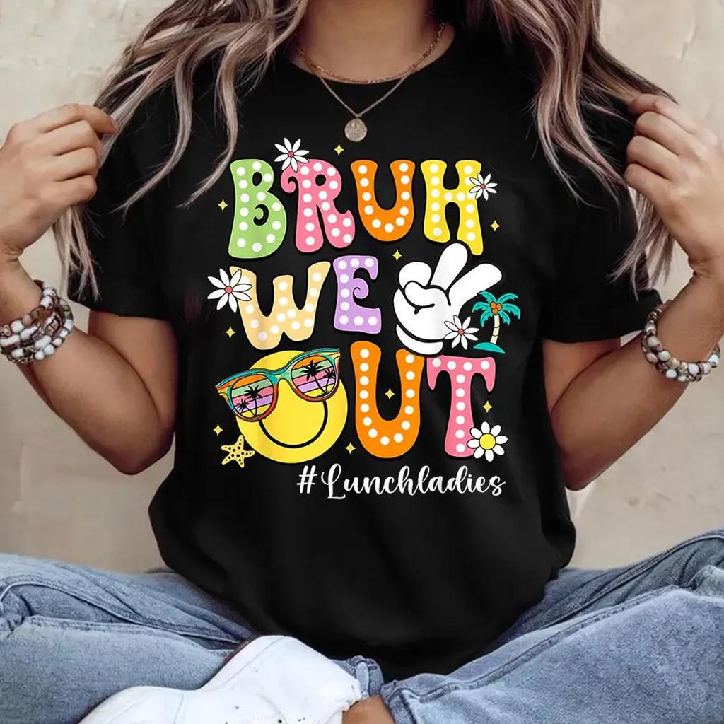 Bruh We Out Teachers Last Day of School T Shirt Men Women Unisex Print Casual Short Sleeve Summer Top Tees