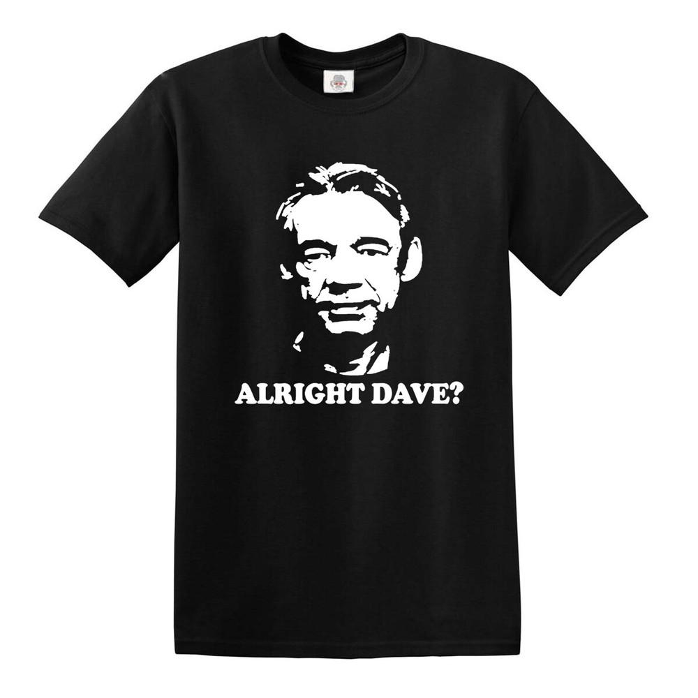 Alles klar Dave lustiges T-Shirt Oberteil Witz Retro Britische Komödie Geschenk Oberteil Tee