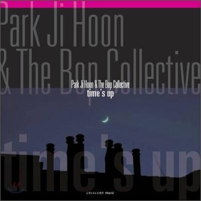 Park Ji Hoon (Park Ji Hoon & The Bop Collective) - Time's Up