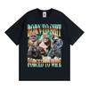 Funny Gorilla T Shirts Born To Shit Forced To Wipe Y2K Aesthetic T-shirt Women Summer Tops High Quality T-shirts