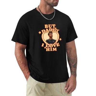 But Daddy I Love Him Lando TShirt Anime Cute Tops Affliction Shirts Man Tshirt Funny T Shirts for Men
