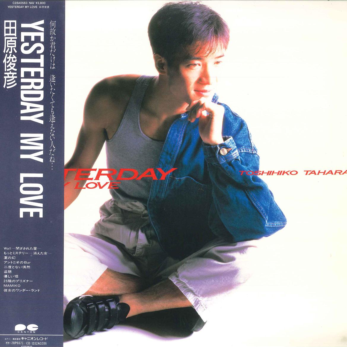 

LP Record TOSHIHIKO TAHARA - Yesterday My Love C28A0563 CANYON 1987 Japan Obi Japanese Pop Star