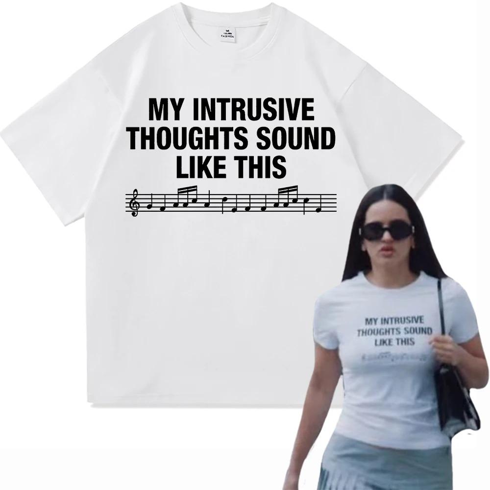 My Intrusive Thoughts Sound Like This T Shirt ROSALÍA Lux Berghain Letter Graphic Men Women Oversized TShirt Cotton Tees Shirts