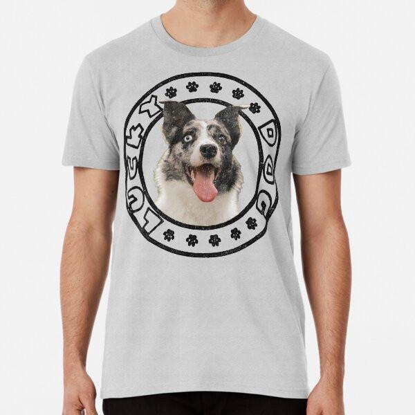 Collie is lucky dog. Premium T-Shirt S to 5XL Made in the AU/USA T-Shirt