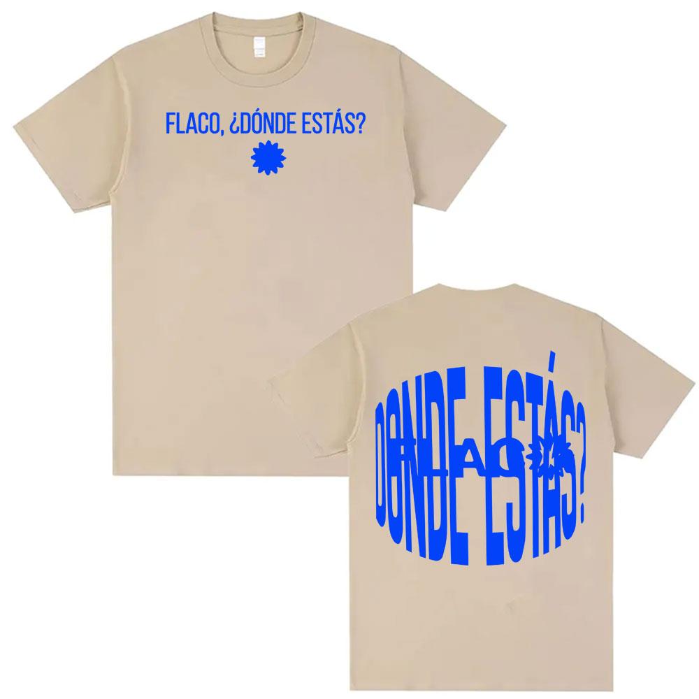 

Rapper Nskk FLACO DONDE ESTAS_ Pattern T-shirt for Men and Women Hip-hop 2025 Summer Pure Cotton 100% Printed Loose T-shirt 4XL