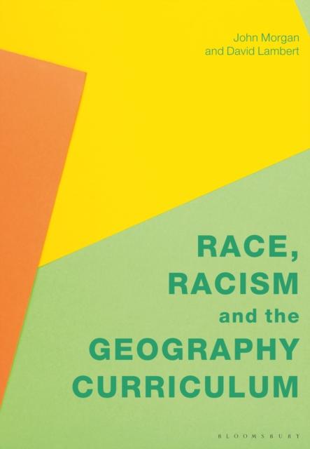 The Race, Racism and the Geography Curriculum Book