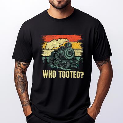 Funny Who Tooted Train Lovers Boys Men 3XL Men Clothing Streetwear Big Size Cool