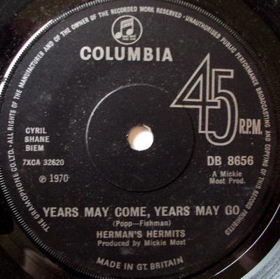 7inch Record HERMAN'S HERMITS - Years May Come, Years May Go  DB8656 Columbia 1970 UK Pop Used