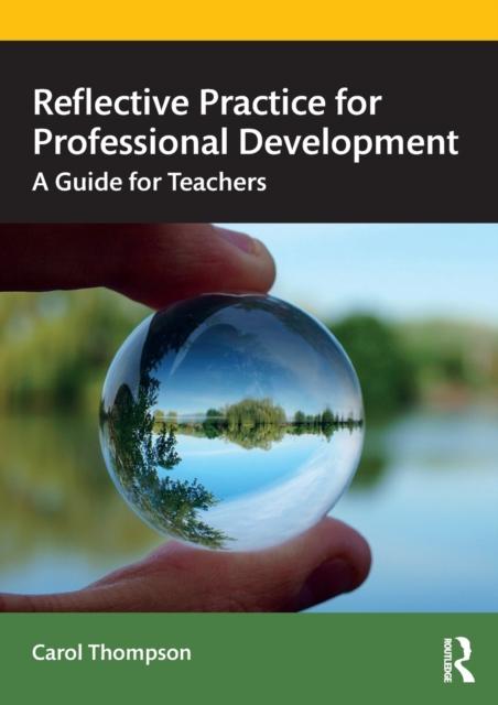 Bok Reflective Practice for Professional Development : A Guide for Teachers