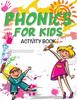 The Phonics for Kids Activity Book Book