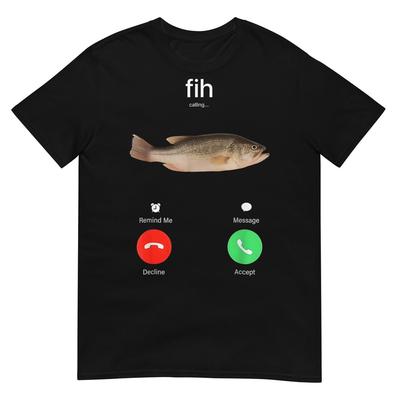 Fih Calling Remind Me Message Decline Accept Phone Call Fish T-Shirt