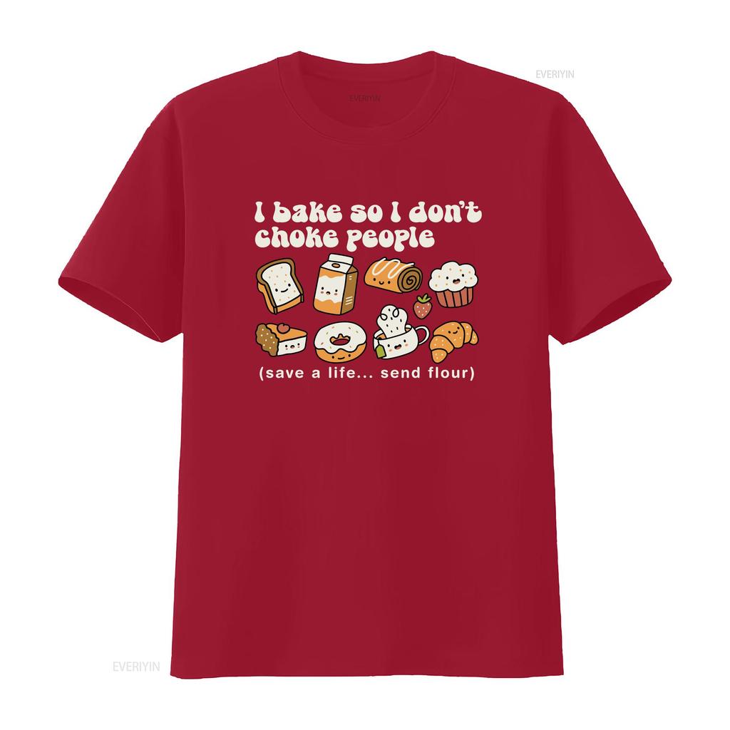 I bake so dont choke people baking mom gifts cute baker shirt funny tee crewneck top cake lover bread maker vintage Washed