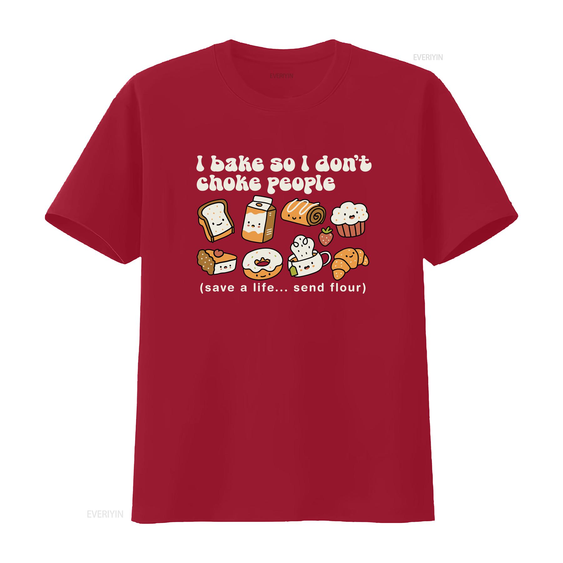 

I bake so dont choke people baking mom gifts cute baker shirt funny tee crewneck top cake lover bread maker vintage Washed S