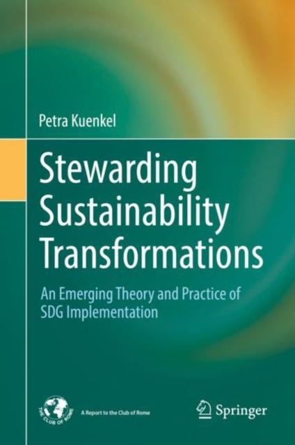 The Stewarding Sustainability Transformations : An Emerging Theory and Practice of SDG Implementation Book