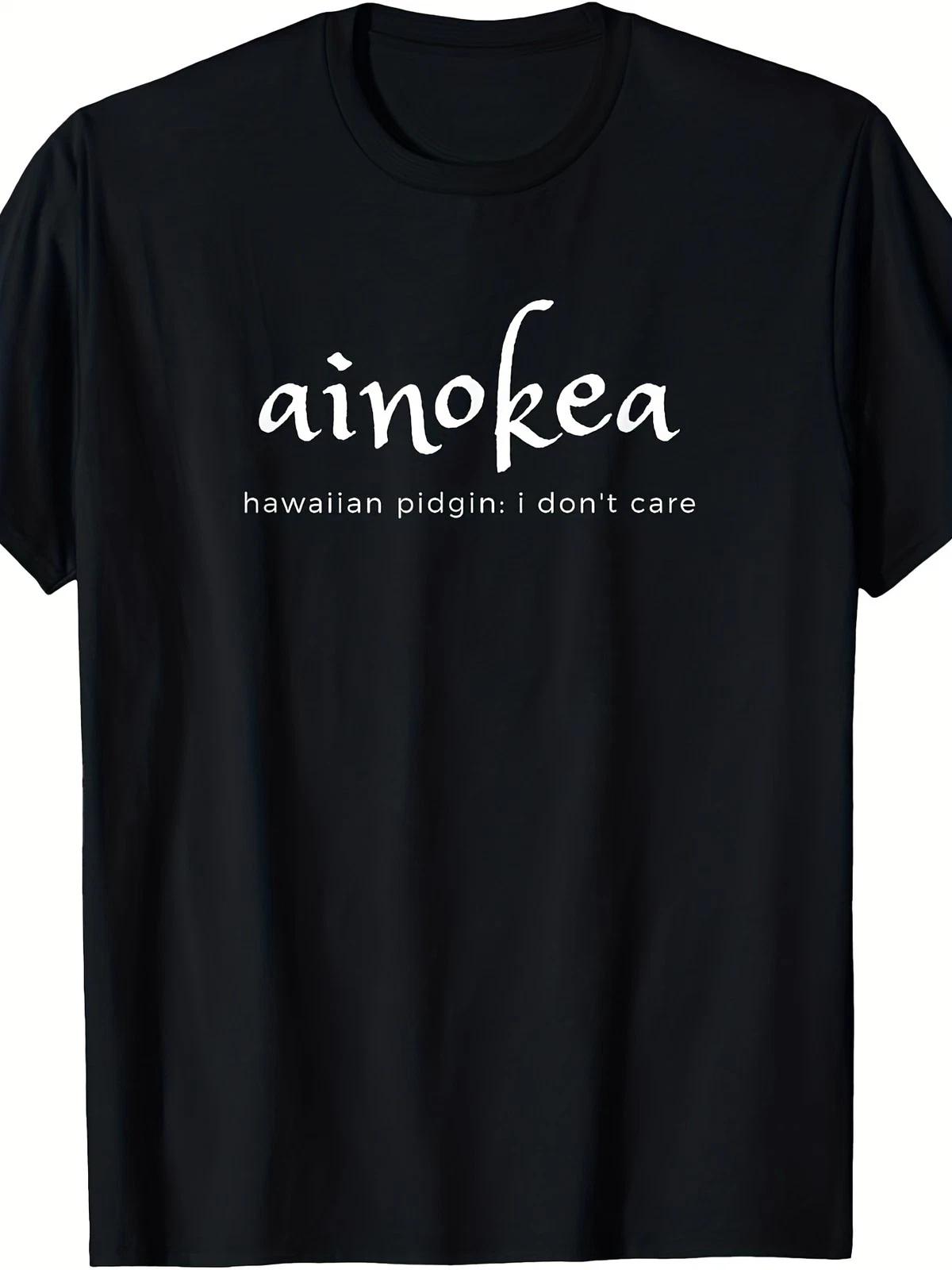 Ainokea Hawaiian Pidgin I Don’t Care Graphic Men’s T-Shirt Island Tee S